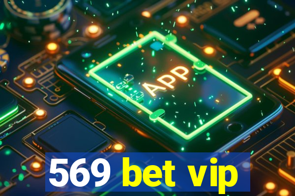 569 bet vip